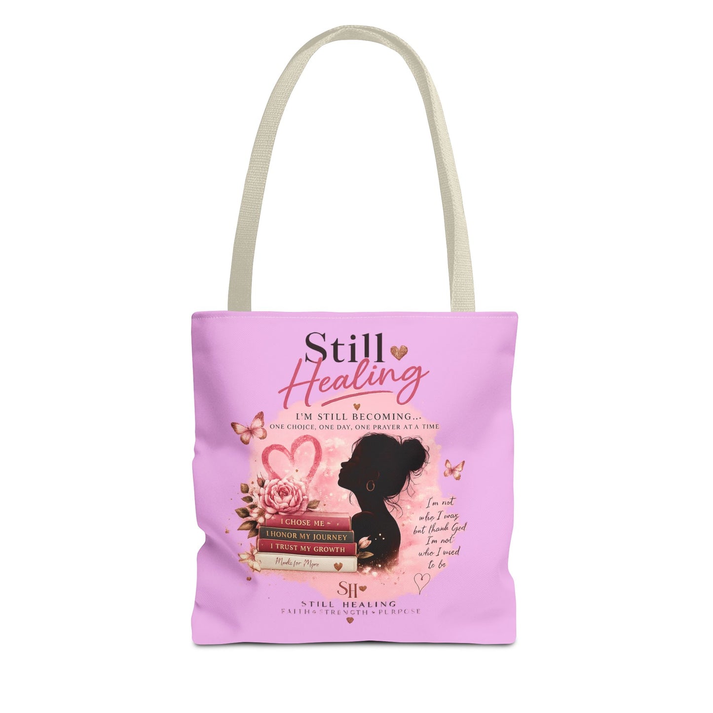 Still Healing Pink Inspirational Tote Bag — 'I'm Still Becoming' Self-Love Gift