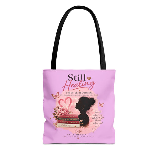 Still Healing Pink Inspirational Tote Bag — 'I'm Still Becoming' Self-Love Gift