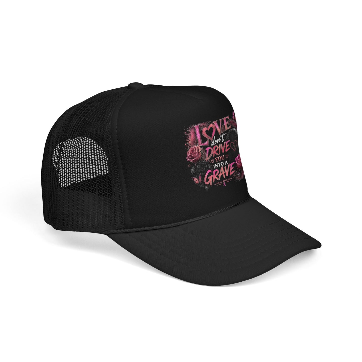 Trucker Hat — "I Love You Don't Drive Me to a Grave" Pink Gothic Heart Design