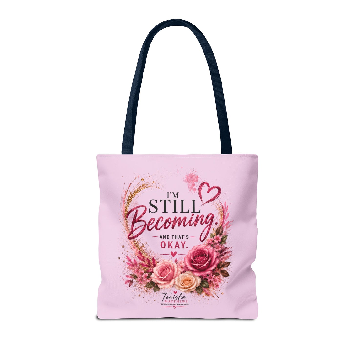 Still Healing / Still Becoming Pink Inspirational Tote Bag