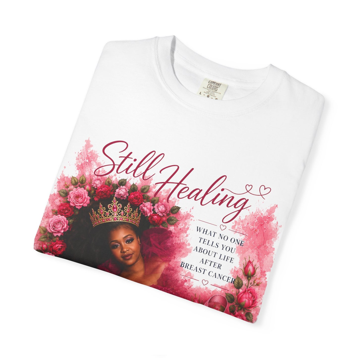 Still Healing T‑Shirt — Feminine Self‑Care Rose Graphic Tee