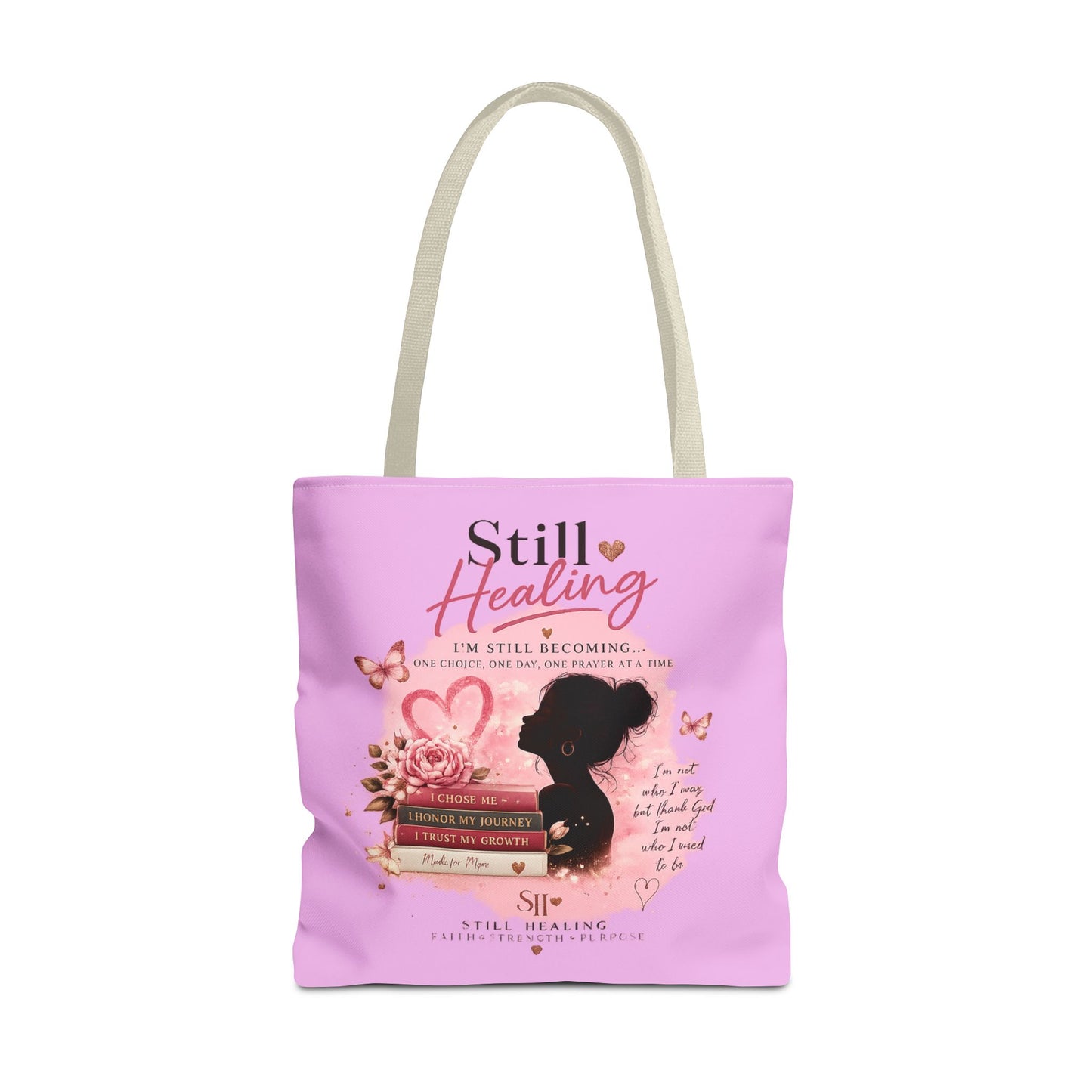 Still Healing Pink Inspirational Tote Bag — 'I'm Still Becoming' Self-Love Gift