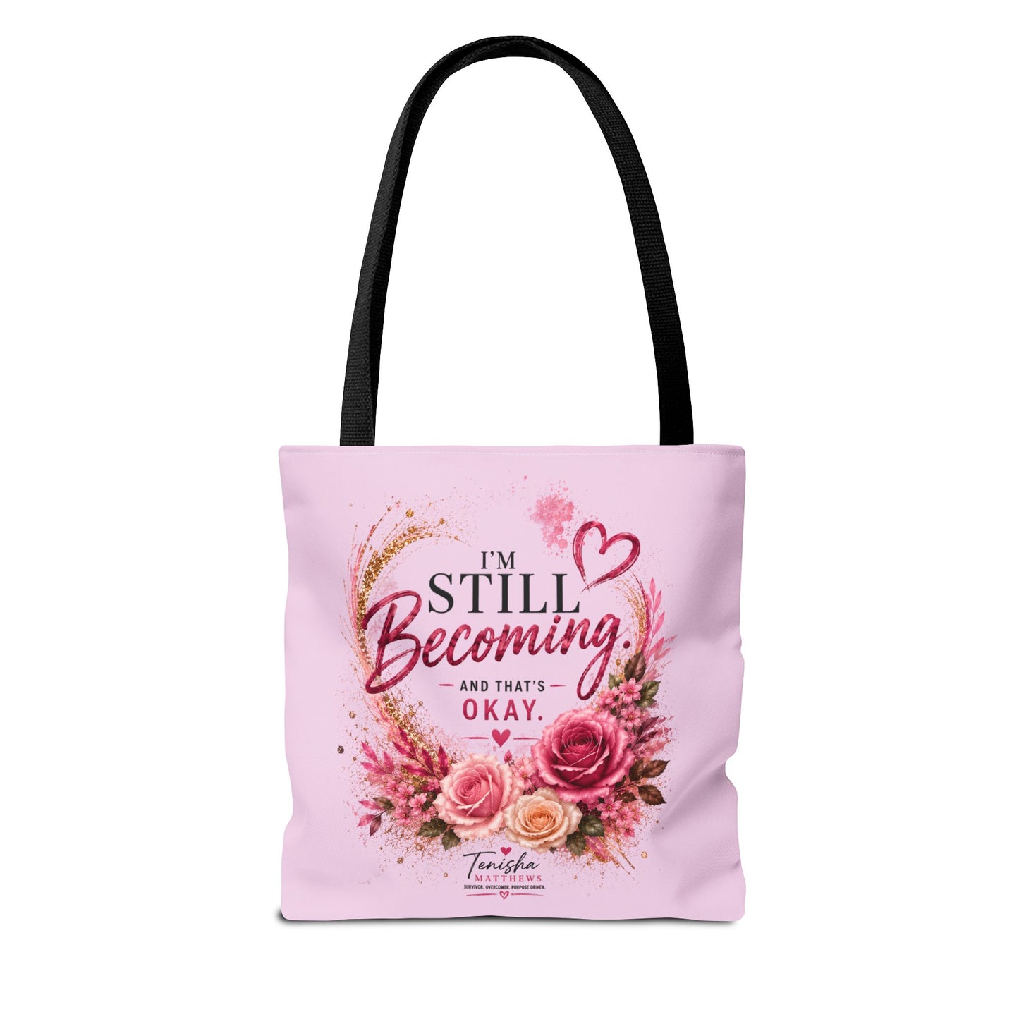 Still Healing / Still Becoming Pink Inspirational Tote Bag