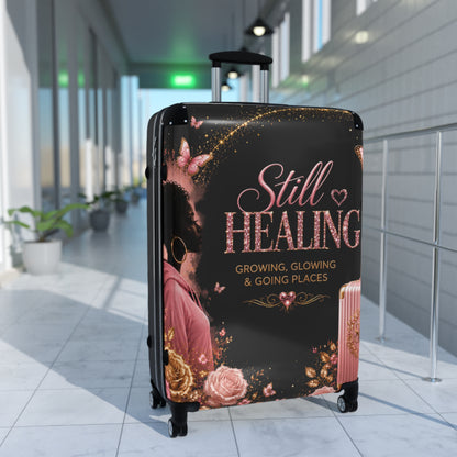 Still Healing Carry-On Suitcase — "Still Healing: Growing, Glowing & Going Places" Inspirational Travel Luggage