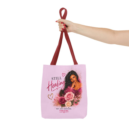 Still Healing / Still Becoming Pink Inspirational Tote Bag