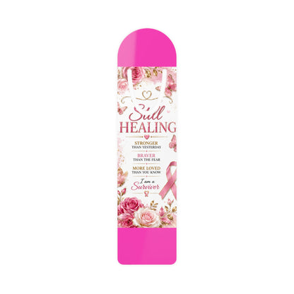 Breast Cancer Survivor Bookmark – Still Healing Floral Ribbon Encouragement