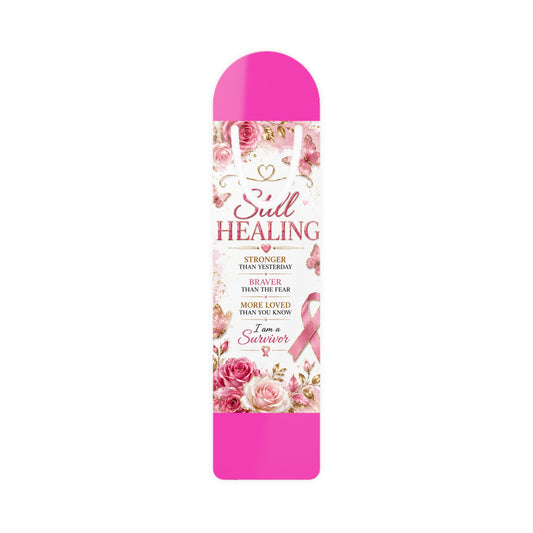 Breast Cancer Survivor Bookmark – Still Healing Floral Ribbon Encouragement