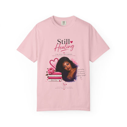 T-Shirt — "Still Healing" Inspirational Recovery Tee (Pink Floral)