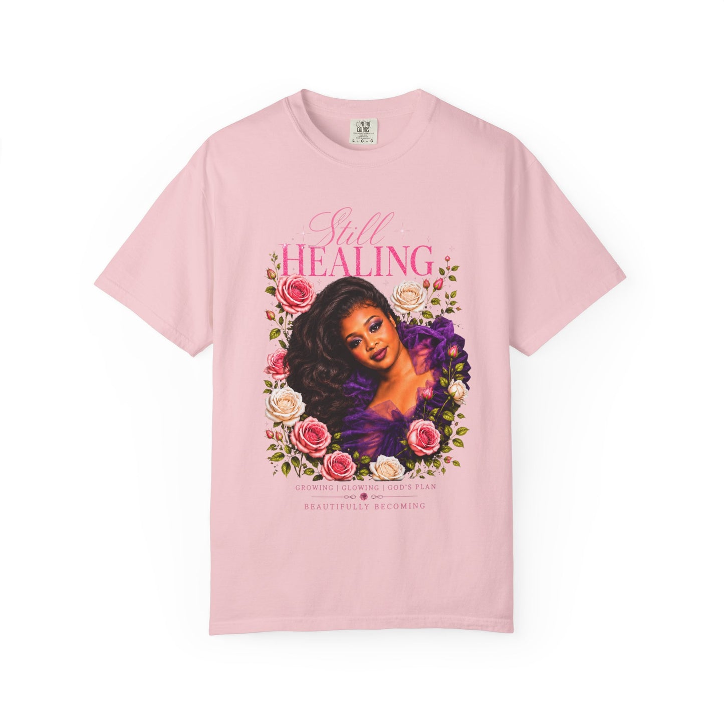 Still Healing Floral T-Shirt — Inspirational Faith-Based Tee