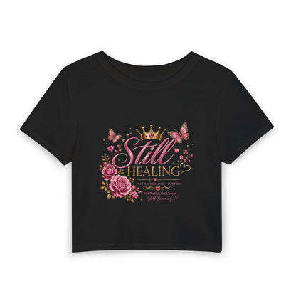 Still Healing Women’s Baby Tee — Floral Crown Inspirational Cropped Tee