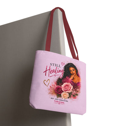 Still Healing / Still Becoming Pink Inspirational Tote Bag