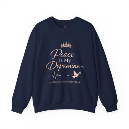 Peace Is My Dopamine Crewneck Sweatshirt — Spiritual Healing Pullover