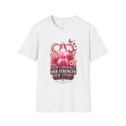 Breast Cancer Awareness T-Shirt — Her Courage Her Strength Her Story Pink Ribbon Design