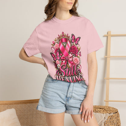 Breast Cancer Awareness T-Shirt — "Still Healing" Pink Ribbon Support Tee