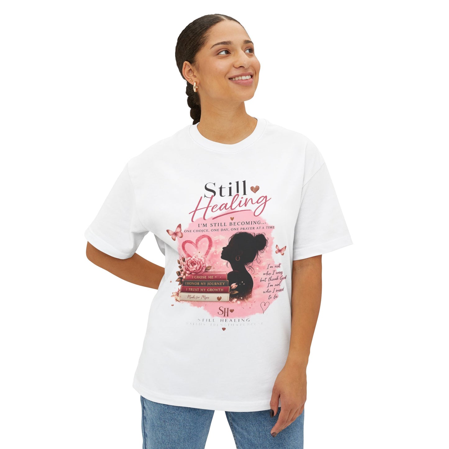 Still Healing Tee — Inspirational Self-Love Graphic T-Shirt
