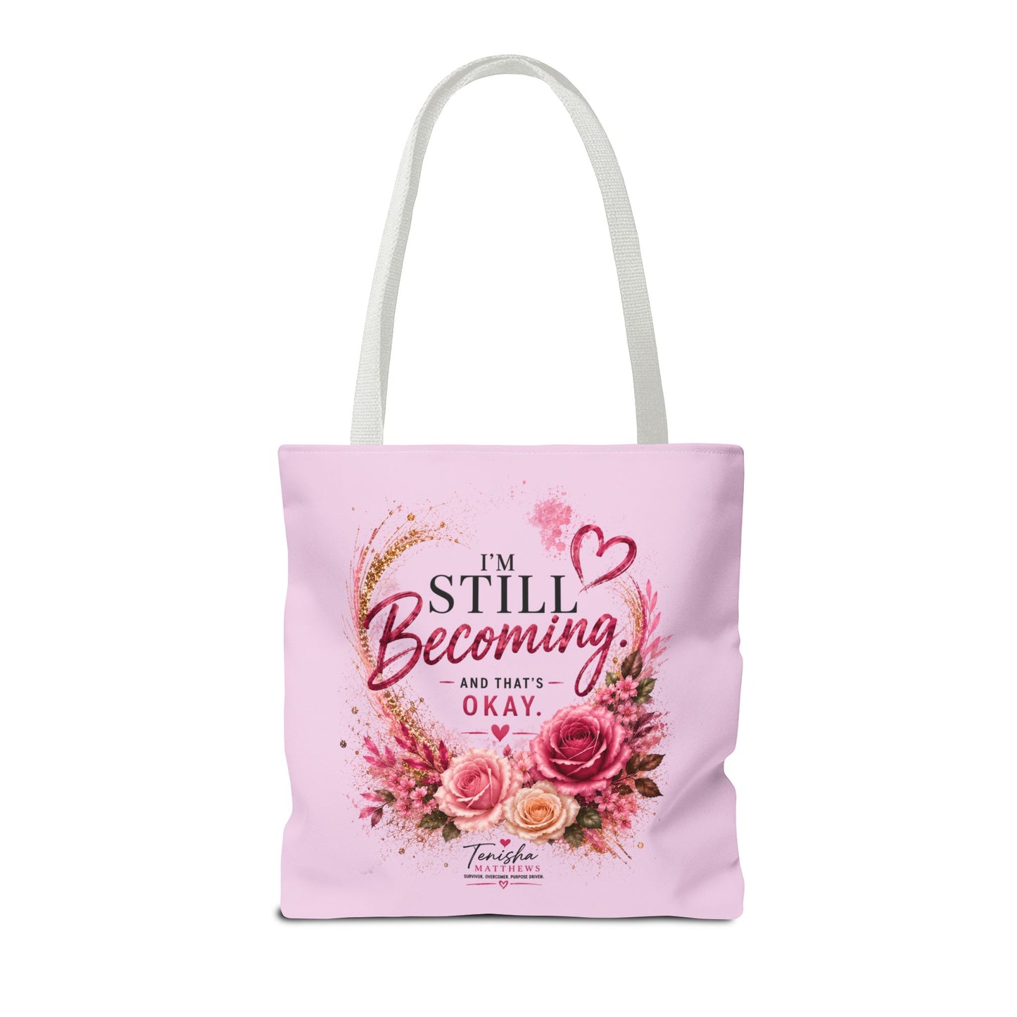 Still Healing / Still Becoming Pink Inspirational Tote Bag