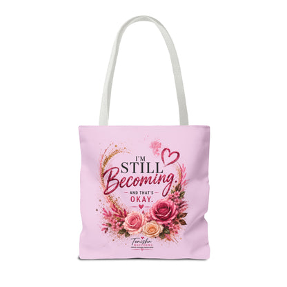 Still Healing / Still Becoming Pink Inspirational Tote Bag
