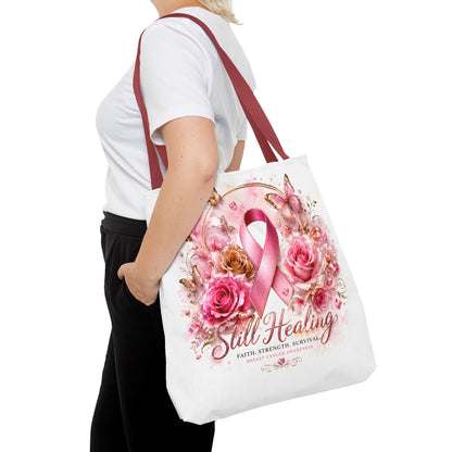 Breast Cancer Support Tote — "Still Healing" Pink Ribbon Floral Bag