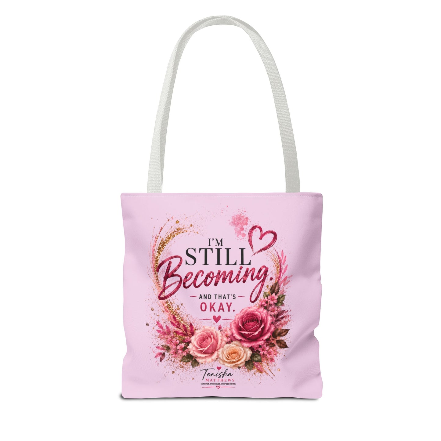 Still Healing / Still Becoming Pink Inspirational Tote Bag