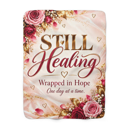 Still Healing Sherpa Fleece Blanket – Wrapped in Hope Comfort Gift