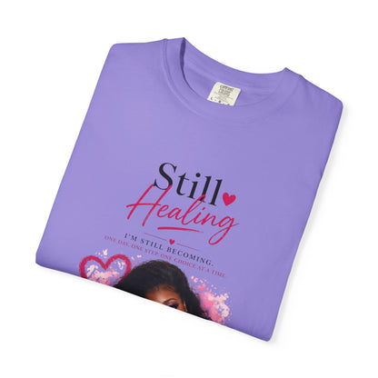 T-Shirt — "Still Healing" Inspirational Recovery Tee (Pink Floral)