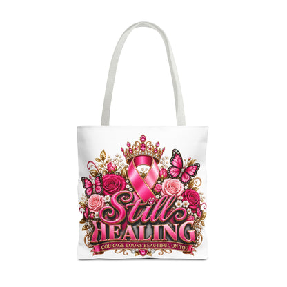 Breast Cancer Awareness Tote Bag - "Still Healing" Pink Ribbon Floral Design
