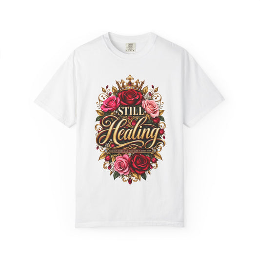 Still Healing T-Shirt – Floral Script Recovery Tee