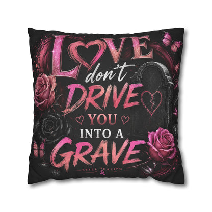 Decorative Pillow - "Love Don't Drive You Into a Grave" Gothic Rose Accent Pillow