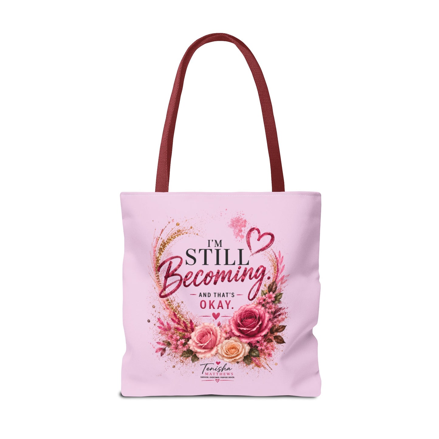 Still Healing / Still Becoming Pink Inspirational Tote Bag