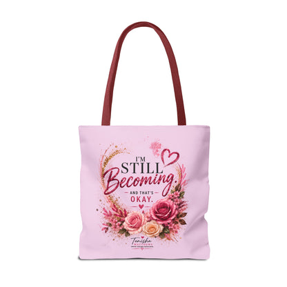 Still Healing / Still Becoming Pink Inspirational Tote Bag