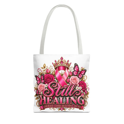 Breast Cancer Awareness Tote Bag - "Still Healing" Pink Ribbon Floral Design