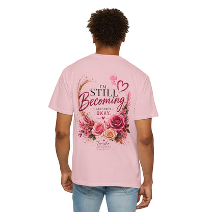 Still Healing / I’m Still Becoming Floral Tee