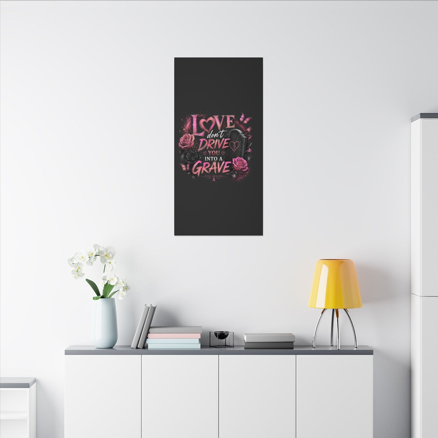 Canvas Wall Art — “Love Don’t Drive You Into a Grave” Pink Breast Cancer Awareness Design