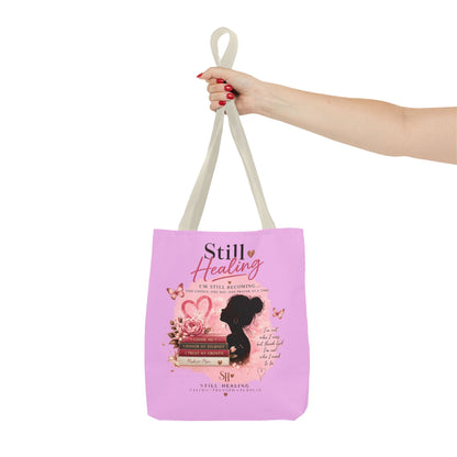 Still Healing Pink Inspirational Tote Bag — 'I'm Still Becoming' Self-Love Gift