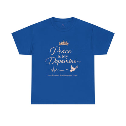 Peace Is My Dopamine T‑Shirt — Inspirational Mental Health Tee