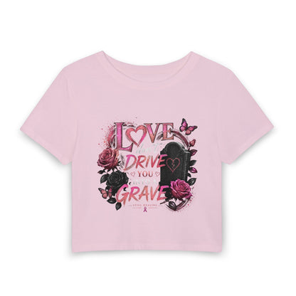 Love Drives You to Your Grave Women's Baby Tee — Gothic Rose Tombstone Graphic Crop Top
