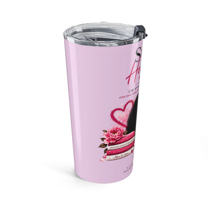 Still Healing 20oz Tumbler — Pink Inspirational Travel Cup