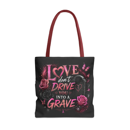 Tote Bag — "Love Don't Drive You Into a Grave" Gothic Pink Rose Statement Tote