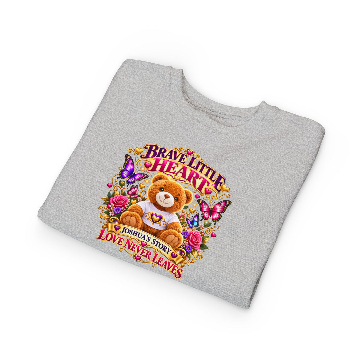 Brave Little Heart Toddler Sweatshirt – Personalized Bear & Butterflies “Love Never Leaves”