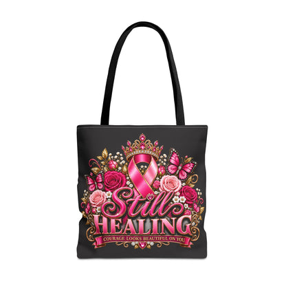 Still Healing Breast Cancer Awareness Tote Bag — Pink Ribbon Courage Floral Design