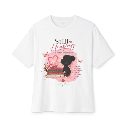 Still Healing Tee — Inspirational Self-Love Graphic T-Shirt