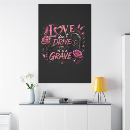 Canvas Wall Art — “Love Don’t Drive You Into a Grave” Pink Breast Cancer Awareness Design