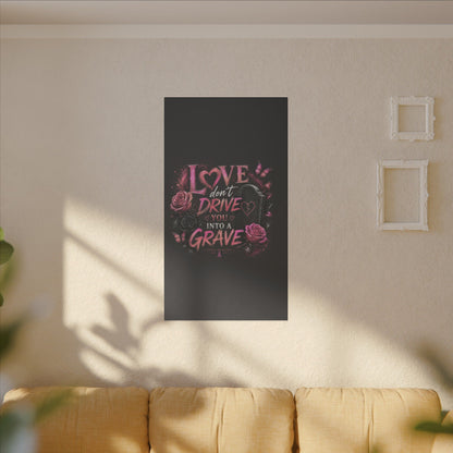 Canvas Wall Art — “Love Don’t Drive You Into a Grave” Pink Breast Cancer Awareness Design