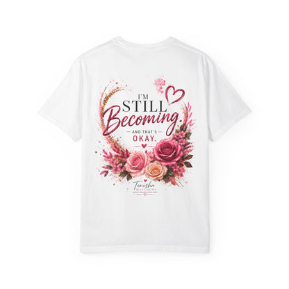 Still Healing / I’m Still Becoming Floral Tee