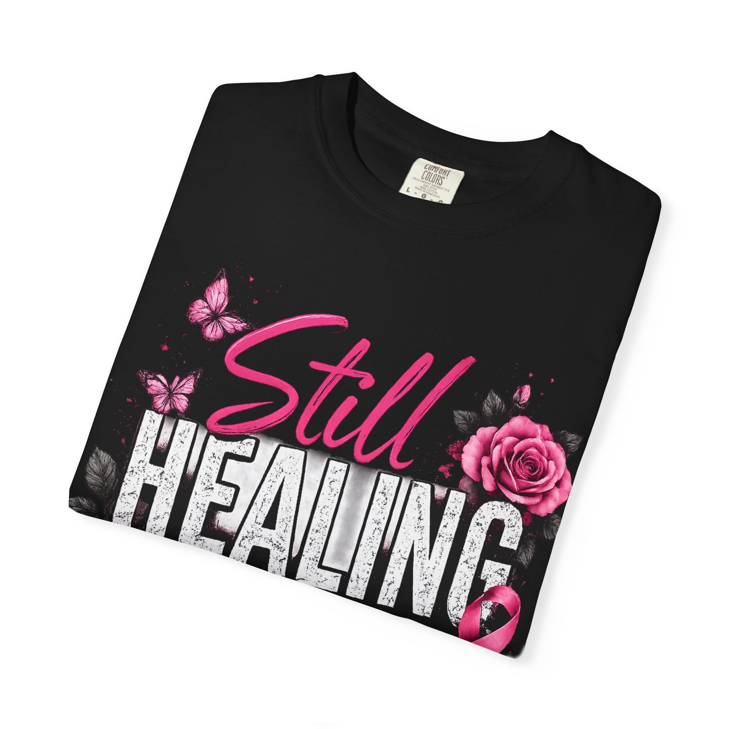 Still Healing Memorial T-Shirt — Breast Cancer Awareness Tribute Tee