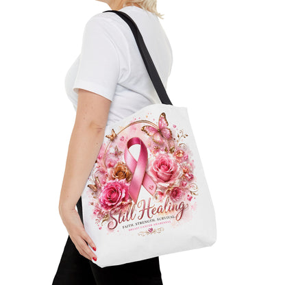 Breast Cancer Support Tote — "Still Healing" Pink Ribbon Floral Bag
