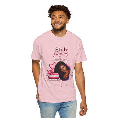 T-Shirt — "Still Healing" Inspirational Recovery Tee (Pink Floral)