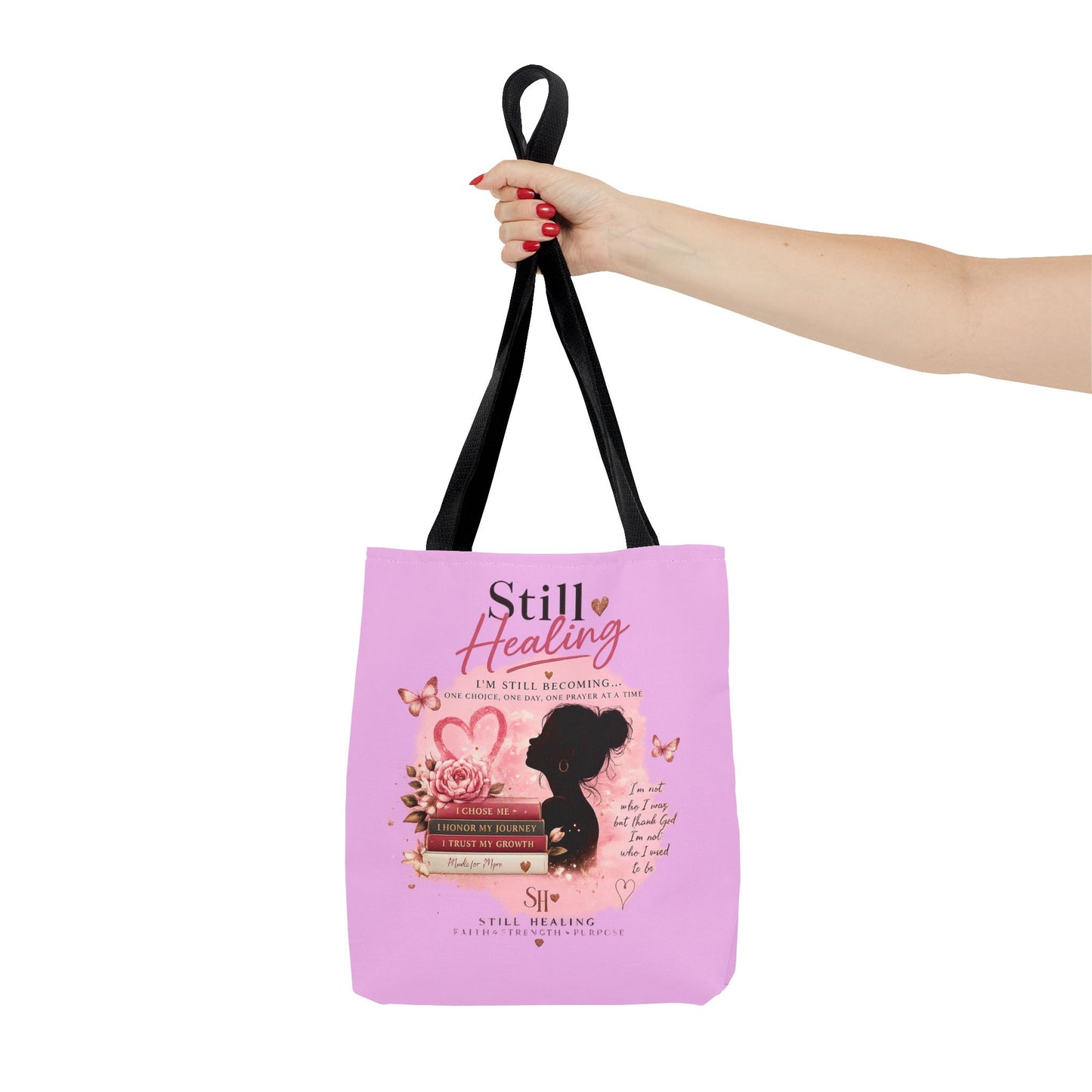 Still Healing Pink Inspirational Tote Bag — 'I'm Still Becoming' Self-Love Gift