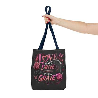 Tote Bag — "Love Don't Drive You Into a Grave" Gothic Pink Rose Statement Tote