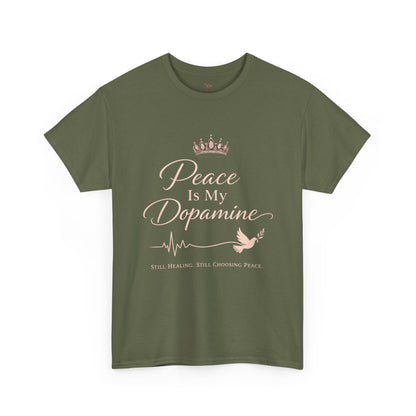 Peace Is My Dopamine T‑Shirt — Inspirational Mental Health Tee